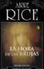 HORA DE LAS BRUJAS, LA /1¦ PT DE BRUJAS D MAYFAIR | 9788466621311 | RICE, ANNE | Cooperativa Cultural Rocaguinarda