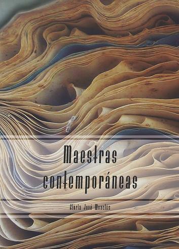 MAESTRAS CONTEMPORÁNEAS | 9788491440574 | JOVÉ MONCLÚS, GLÒRIA | Cooperativa Cultural Rocaguinarda