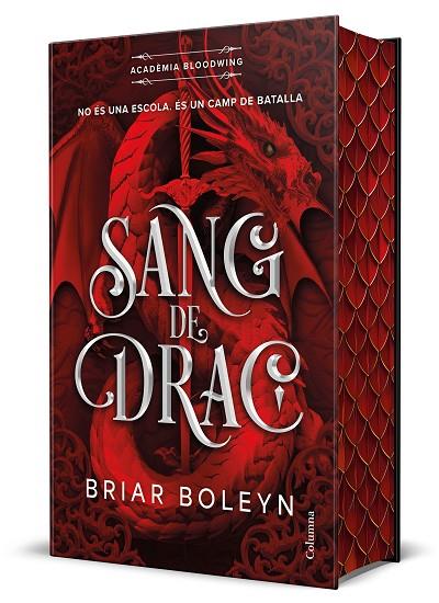 SANG DE DRAC (ACADÈMIA BLOODWING 1) EDICIÓ LIMITADA AMB CANTELLS TINTATS | 9788466434676 | BOLEYN, BRIAR | Cooperativa Cultural Rocaguinarda
