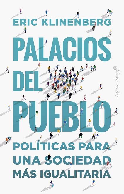 PALACIOS DEL PUEBLO | 9788412390278 | KLINENBERG, ERIC | Cooperativa Cultural Rocaguinarda