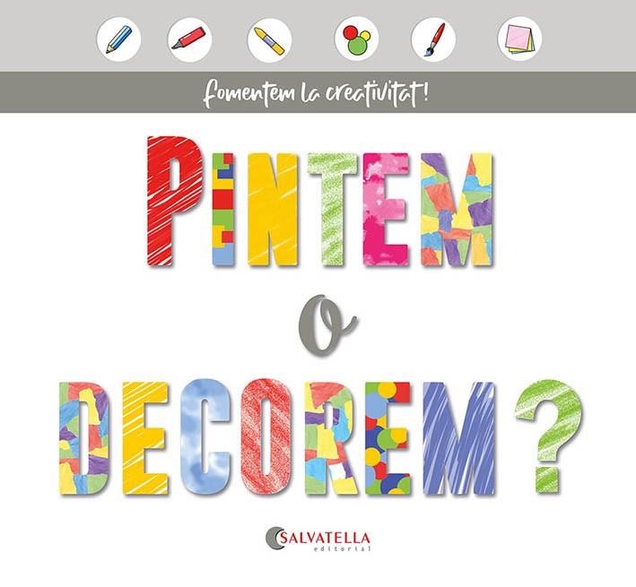 PINTEM O DECOREM? | 9788418427169 | SALVATELLA PAÑELLA, JOAN | Cooperativa Cultural Rocaguinarda