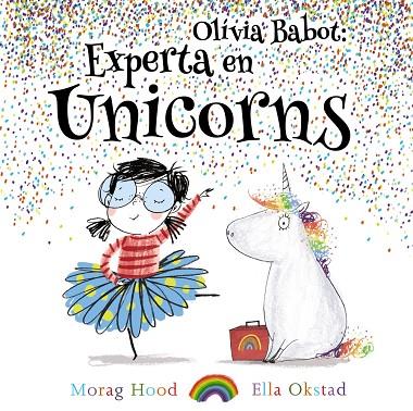 OLIVIA BABOT: EXPERTA EN UNICORNS | 9788448938321 | HOOD, MORAG | Cooperativa Cultural Rocaguinarda