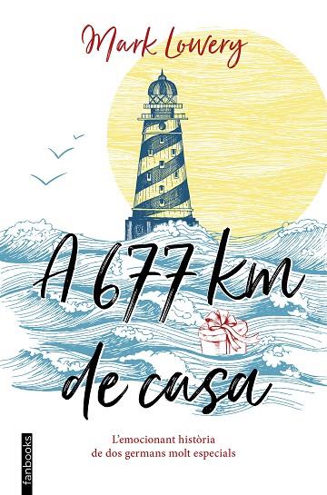 A 677 KM DE CASA | 9788416716753 | LOWERY, MARK | Cooperativa Cultural Rocaguinarda