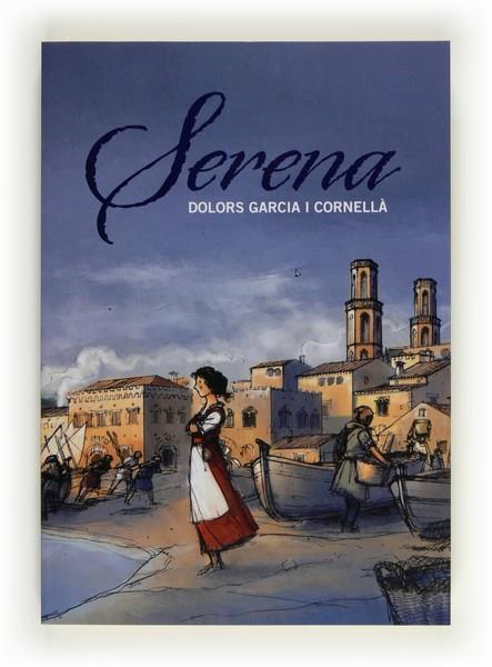 SERENA | 9788466130257 | GARCIA I CORNELLÀ, DOLORS | Cooperativa Cultural Rocaguinarda