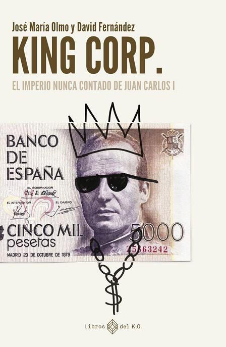 KING CORP. | 9788419119308 | OLMO, JOSÉ MARÍA/FERNÁNDEZ, DAVID | Cooperativa Cultural Rocaguinarda