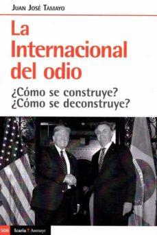 INTERNACIONAL DEL ODIO, LA  | 9788498889796 | JOSÉ TAMAYO, JUAN | Cooperativa Cultural Rocaguinarda