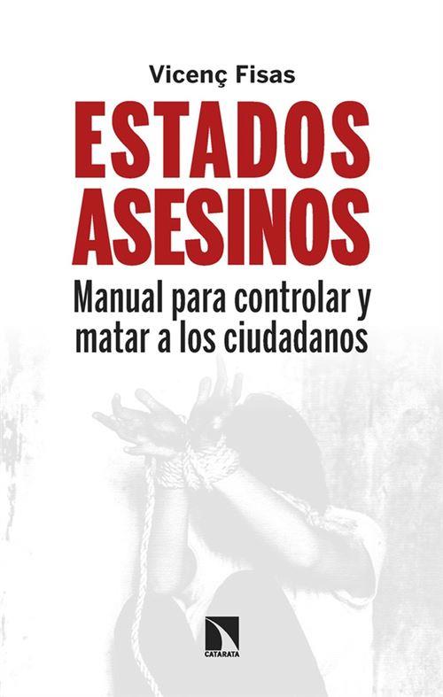ESTADOS ASESINOS | 9788410677012 | FISAS, VICENÇ | Cooperativa Cultural Rocaguinarda