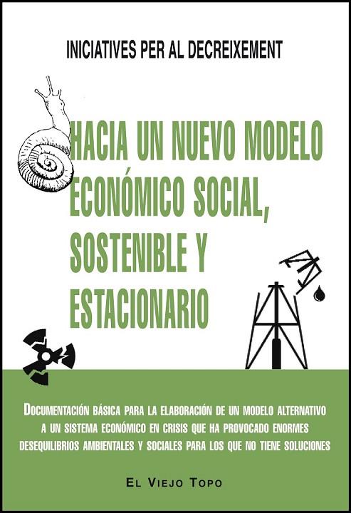 HACIA UN NUEVO MODELO ECONÓMICO SOCIAL, SOSTENIBLE Y ESTACIONARIO | 9788494209765 | INICIATIVES PER AL DECREIXEMENT | Cooperativa Cultural Rocaguinarda