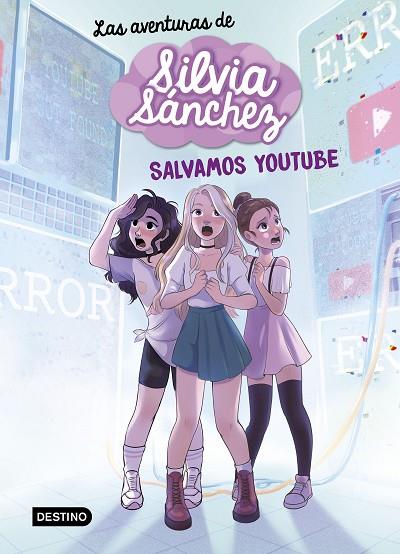 AVENTURAS DE SILVIA SÁNCHEZ 1. SALVAMOS YOUTUBE | 9788408240402 | SÁNCHEZ, SILVIA | Cooperativa Cultural Rocaguinarda