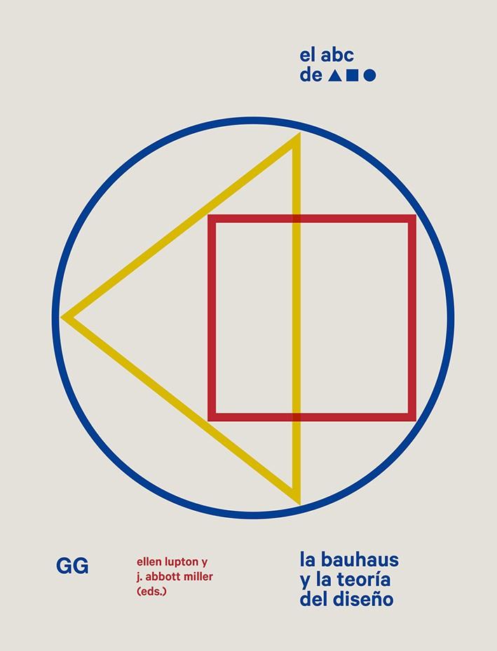 ABC DE LA BAUHAUS, EL | 9788425232640 | LUPTON, ELLEN/ABBOTT MILLER, J. | Cooperativa Cultural Rocaguinarda