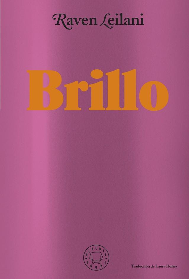 BRILLO | 9788418733871 | LEILANI, RAVEN | Cooperativa Cultural Rocaguinarda