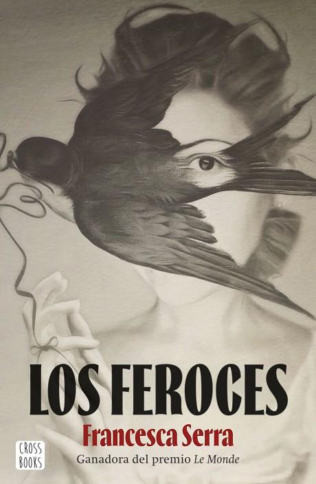 FEROCES, LOS | 9788408253884 | SERRA, FRANCESCA | Cooperativa Cultural Rocaguinarda