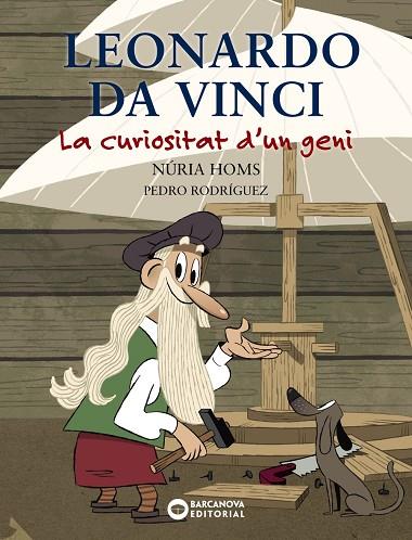 LEONARDO DA VINCI. LA CURIOSITAT D'UN GENI. | 9788448947743 | HOMS, NÚRIA | Cooperativa Cultural Rocaguinarda