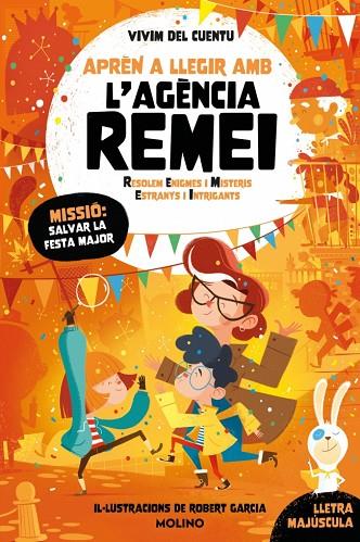 MISSIÓ: SALVAR LA FESTA MAJOR (APRÈN A LLEGIR AMB L'AGÈNCIA REMEI 6) | 9788427256590 | VIVIM DEL CUENTU | Cooperativa Cultural Rocaguinarda