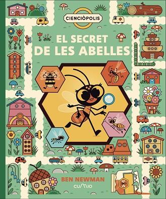 CIENCIÒPOLIS: EL SECRET DE LES ABELLES | 9788482897431 | NEWMAN, BEN | Cooperativa Cultural Rocaguinarda