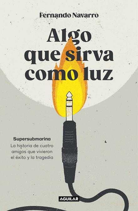 ALGO QUE SIRVA COMO LUZ | 9788403524040 | NAVARRO, FERNANDO | Cooperativa Cultural Rocaguinarda