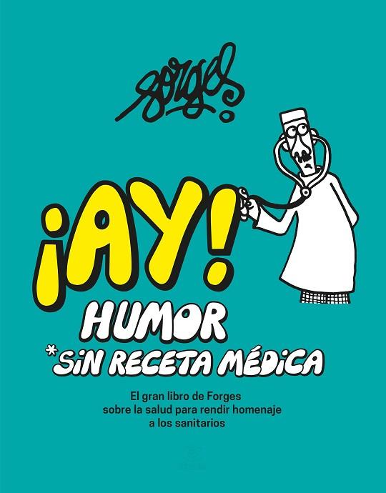 ¡AY! HUMOR SIN RECETA MÉDICA | 9788467067699 | FORGES | Cooperativa Cultural Rocaguinarda