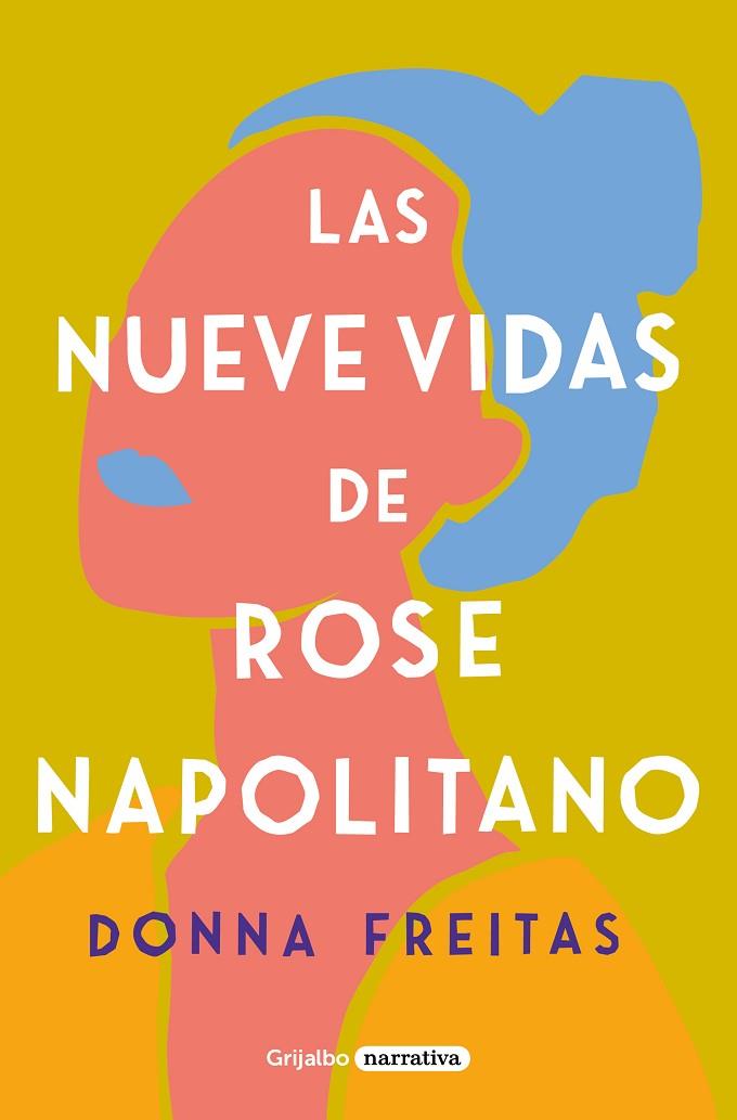 LAS NUEVE VIDAS DE ROSE NAPOLITANO | 9788425359965 | FREITAS, DONNA | Cooperativa Cultural Rocaguinarda