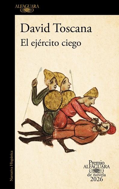 EJÉRCITO CIEGO, EL (PREMIO ALFAGUARA DE NOVELA 2026) | 9788420479309 | TOSCANA, DAVID | Cooperativa Cultural Rocaguinarda