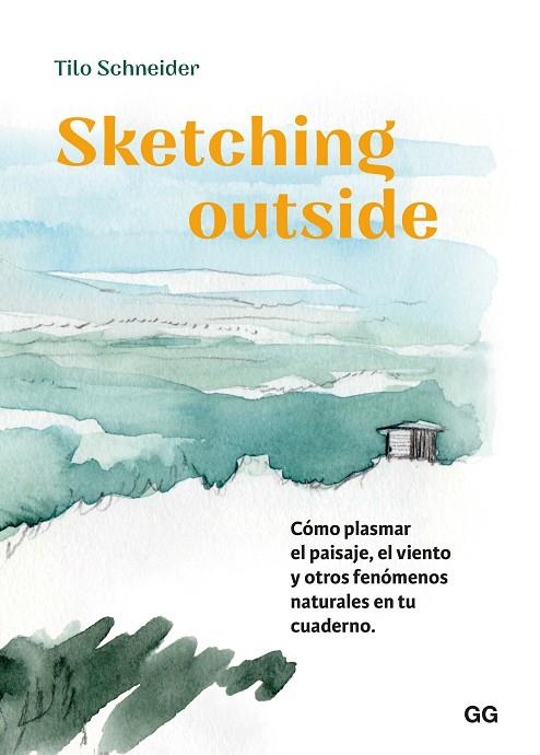 SKETCHING OUTSIDE | 9788425235382 | SCHNEIDER, TILO | Cooperativa Cultural Rocaguinarda