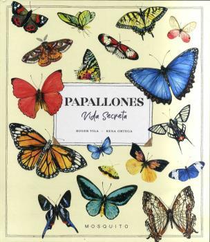 PAPALLONES VIDA SECRETA | 9788412451597 | VILA, ROGER/ORTEGA, RENA | Cooperativa Cultural Rocaguinarda