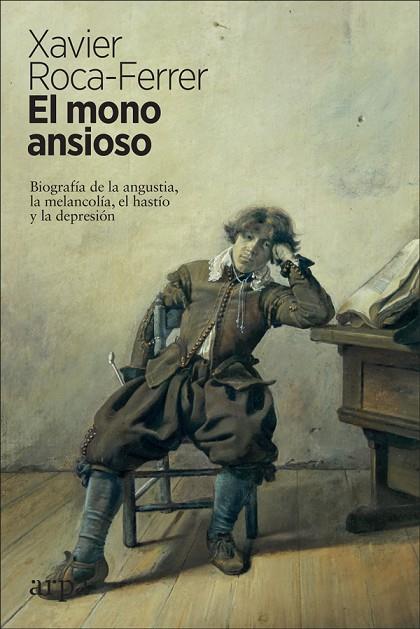 MONO ANSIOSO, EL | 9788417623340 | ROCA-FERRER, XAVIER | Cooperativa Cultural Rocaguinarda