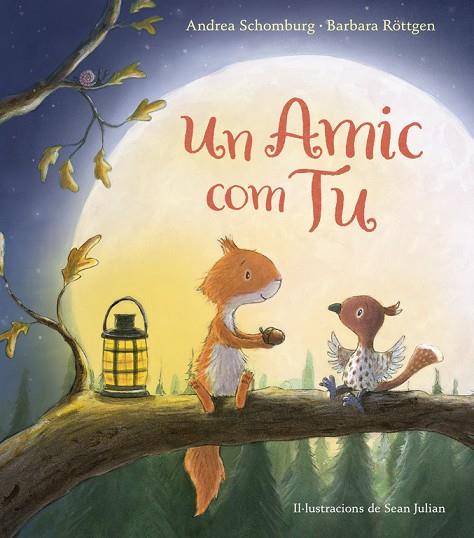 AMIC COM TU, UN | 9788448847289 | ANDREA SCHOMBURG/BARBARA RÖTTGEN | Cooperativa Cultural Rocaguinarda