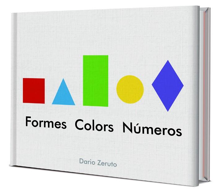 FORMES, COLORS I NUMEROS | 9788468334752 | ZERUTO, DARÍO | Cooperativa Cultural Rocaguinarda