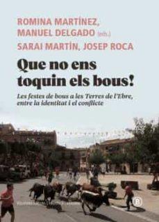 QUE NO ENS TOQUIN ELS BOUS! | 9788412275070 | SARAI MARTÍN, JOSEP ROCA | Cooperativa Cultural Rocaguinarda