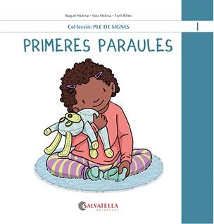 PRIMERES PARAULES | 9788419565457 | MOLINA GALLART, RAQUEL I SARA | Cooperativa Cultural Rocaguinarda