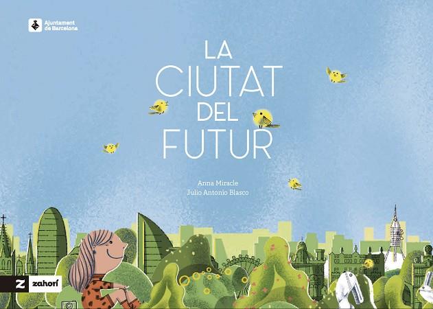 CIUTAT DEL FUTUR, LA | 9788419532954 | MIRACLE, ANNA | Cooperativa Cultural Rocaguinarda