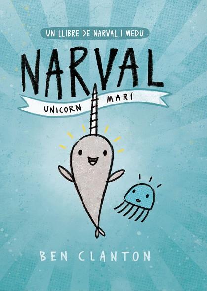 NARVAL. UNICORN MARÍ | 9788426145123 | CLANTON, BEN | Cooperativa Cultural Rocaguinarda