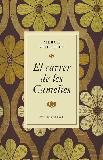 CARRER DE LES CAMÈLIES, EL | 9788473295000 | RODOREDA, MERCÈ | Cooperativa Cultural Rocaguinarda