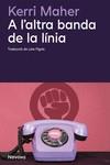 A L'ALTRE BANDA DE LA LÍNIA | 9788419552518 | MAHER , KERRI | Cooperativa Cultural Rocaguinarda