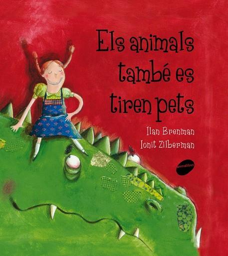 ELS ANIMALS TAMBÉ ES TIREN PETS | 9788415095651 | BRENMAN, ILAN | Cooperativa Cultural Rocaguinarda