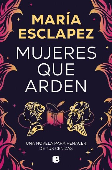 MUJERES QUE ARDEN | 9788466677516 | ESCLAPEZ, MARÍA | Cooperativa Cultural Rocaguinarda