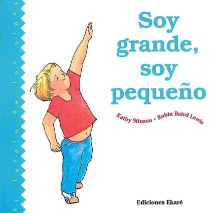 SOY GRANDE, SOY PEQUEñO | 9789802570867 | KATHY STINSON | Cooperativa Cultural Rocaguinarda