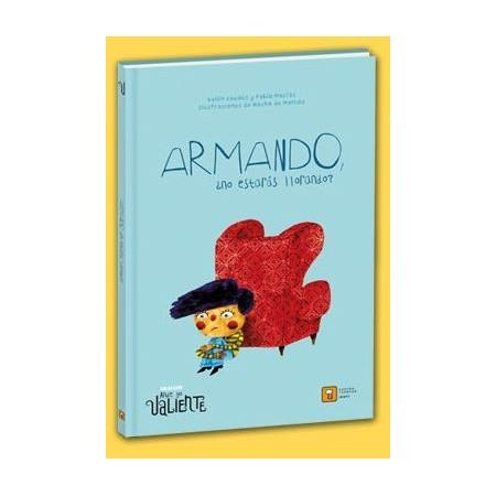 ARMANDO, ¿NO ESTARÁS LLORANDO? | 9788417006181 | MACÍAS ALBA, PABLO/GAUDES TEIRA, BELÉN | Cooperativa Cultural Rocaguinarda