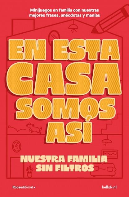 EN ESTA CASA SOMOS ASÍ | 9791387629410 | HELLOFUN! | Cooperativa Cultural Rocaguinarda