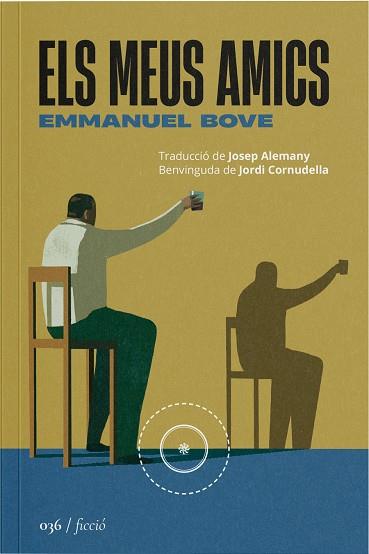MEUS AMICS, ELS | 9788419059406 | BOVE, EMMANUEL | Cooperativa Cultural Rocaguinarda