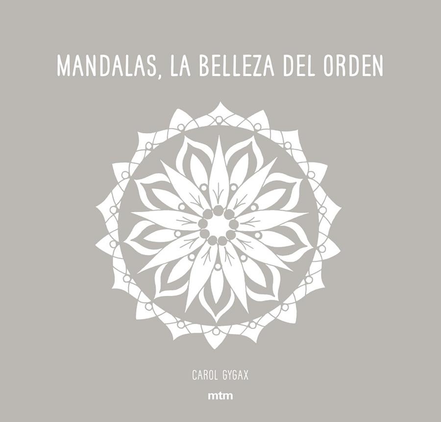 MANDALAS, LA BELLEZA DEL ORDEN | 9788416497706 | GYGAX, CAROL | Cooperativa Cultural Rocaguinarda