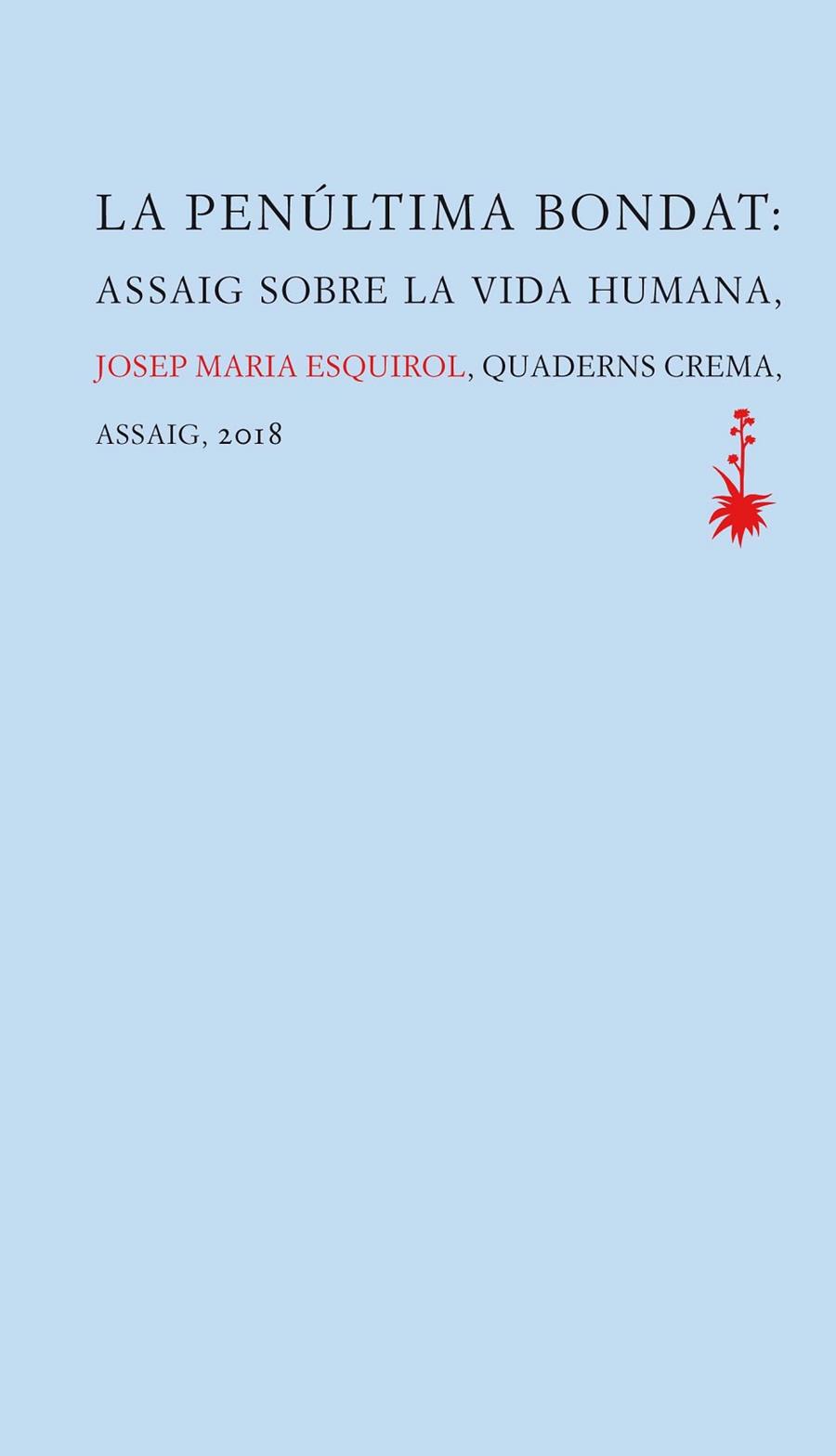 PENÚLTIMA BONDAT, LA | 9788477275879 | ESQUIROL CALAF, JOSEP MARIA | Cooperativa Cultural Rocaguinarda