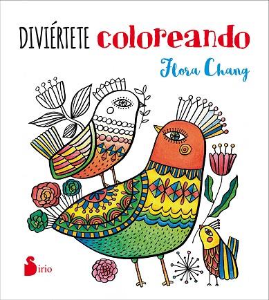 DIVIÉRTETE COLOREANDO | 9788416579563 | CHANG, FLORA | Cooperativa Cultural Rocaguinarda