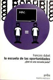 ESCUELA DE LAS OPORTUNIDADES, LA  | 9788497840866 | DUBET, FRANÇOIS | Cooperativa Cultural Rocaguinarda