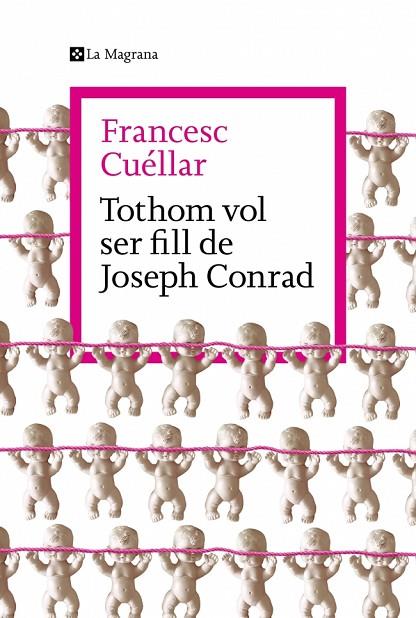 TOTHOM VOL SER FILL DE JOSEPH CONRAD | 9788419334763 | CUÉLLAR, FRANCESC | Cooperativa Cultural Rocaguinarda