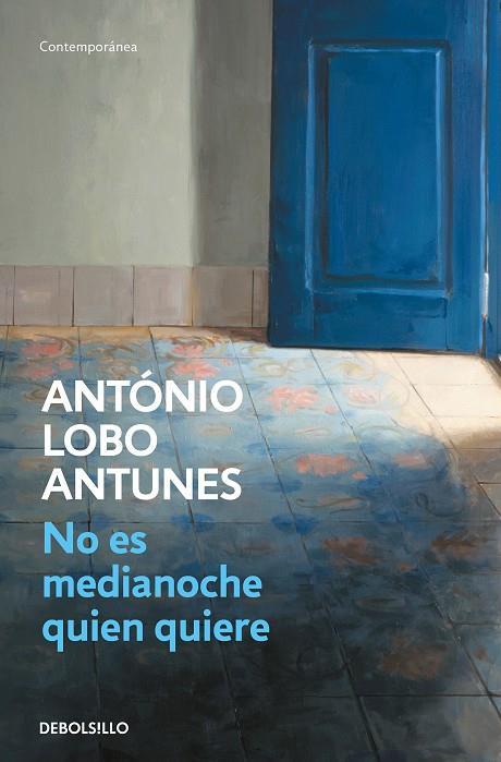 NO ES MEDIANOCHE QUIEN QUIERE | 9788466344128 | LOBO ANTUNES, ANTÓNIO | Cooperativa Cultural Rocaguinarda