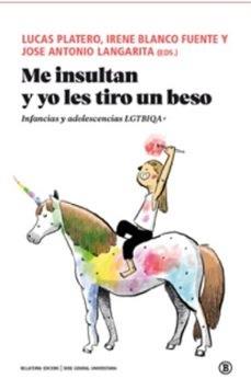 ME INSULTAN Y YO LES TIRO UN BESO:INFANCIAS Y ADOLESCENCIAS | 9791387639051 | AA.VV. | Cooperativa Cultural Rocaguinarda