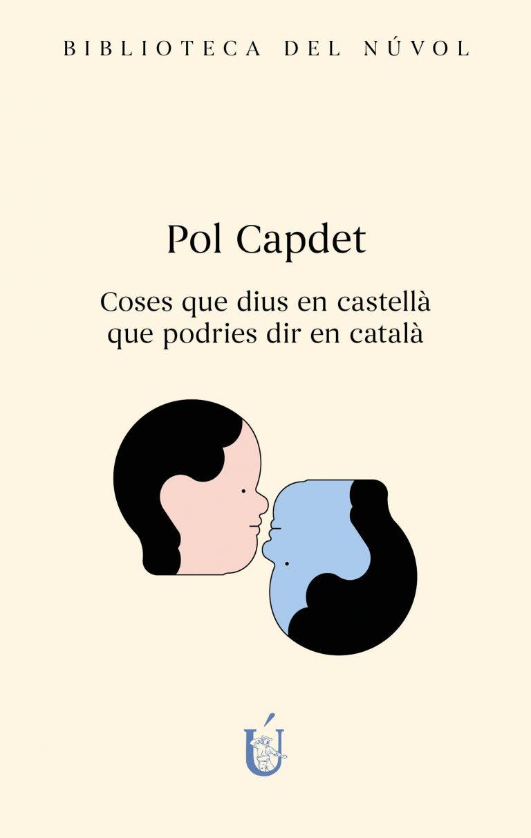 COSES QUE DIUS EN CASTELLÀ QUE PODRIES DIR EN CATALÀ | 9788417455453 | CAPDET LÓPEZ, POL | Cooperativa Cultural Rocaguinarda