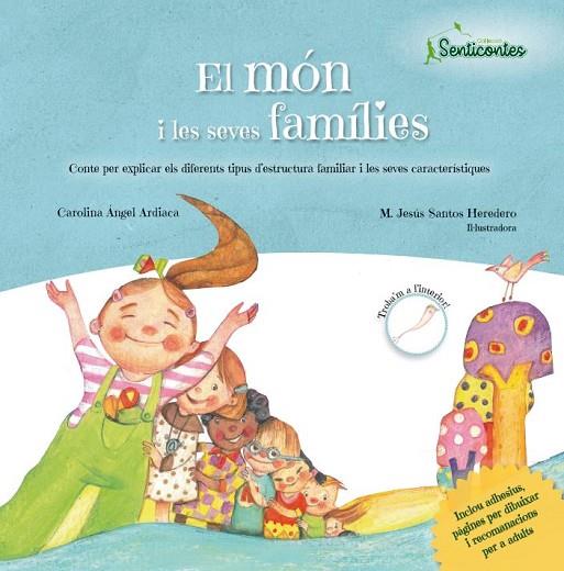 MÓN I LES SEVES FAMÍLIES, EL  | 9788426728265 | ÁNGEL ARDIACA, CAROLINA/SANTOS (ILUSTRADORA), MªJESUS | Cooperativa Cultural Rocaguinarda