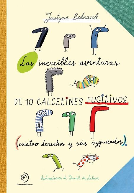 ASOMBROSAS AVENTURAS DE LOS CALCETINES FUGITIVOS, LAS  | 9788417128548 | BEDNAREK, JUSTYNA | Cooperativa Cultural Rocaguinarda